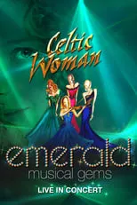 Lisa Lambe interpreta a  en Celtic Woman: Emerald