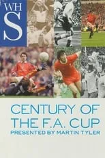 Martin Tyler es Presenter en Century of the F.A. Cup