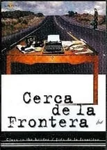 Poster de la película Cerca de la frontera - Películas hoy en TV