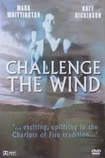 Película Challenge the Wind