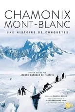 Película Chamonix - Mont Blanc, Une histoire de conquêtes