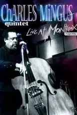 Película Charles Mingus: Live at Montreux 1975