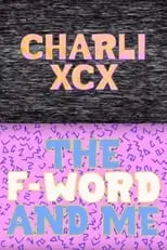 Elizabeth Nicole Abrams interpreta a Self en Charli XCX: The F-Word and Me