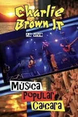 Película Charlie Brown Jr. - Música Popular Caiçara