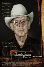 Charlie Louvin es Self en Charlie Louvin: Still Rattlin' the Devil's Cage