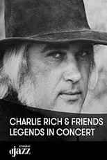 Película Charlie Rich and Friends: Legends In Concert