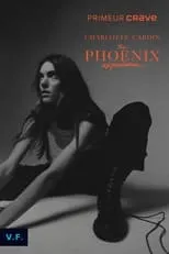 Película Charlotte Cardin : The Phoenix Experience