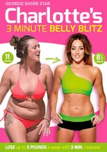 Charlotte Crosby es  en Charlotte's 3 Minute Belly Blitz