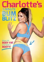 Charlotte Crosby es  en Charlotte's 3 Minute Bum Blitz