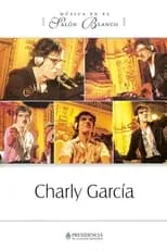 Película Charly García: Música en el Salón Blanco