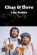 Película Chas & Dave Last Orders