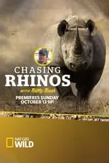 Billy Bush es Self en Chasing Rhinos with Billy Bush