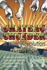 Película Chateau Chunder: A Wine Revolution