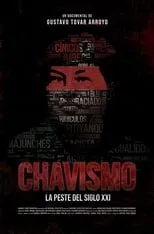 Poster de Chavismo: La peste del siglo XXI