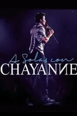 Chayanne es  en Chayanne A Solas Con Chayanne