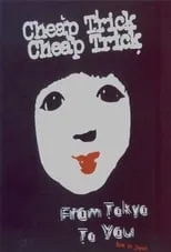 Bun E. Carlos es Self en Cheap Trick : From Tokyo to You