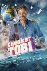 Tobias Krell es Checker Tobi en Checker Tobi und das Geheimnis unseres Planeten