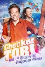 Tobias Krell es Checker Tobi en Checker Tobi und die Reise zu den fliegenden Flüssen