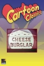 Carl Meyer es Cat (voice) en Cheese Burglar