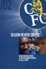 Película Chelsea FC - Season Review 2001/02