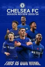 Poster de la película Chelsea FC - Season Review 2023/24 - Películas hoy en TV