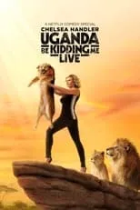 Chelsea Handler es Herself en Chelsea Handler: Uganda Be Kidding Me Live