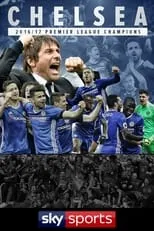 Película Chelsea: Premier League Champions 2016-17