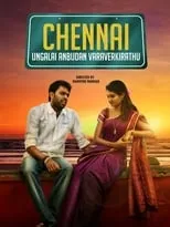 Poster de la película Chennai Ungalai Anbudan Varaverkiradhu - Películas hoy en TV