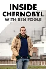 Ben Fogle es  en Chernobyl: 35 años después