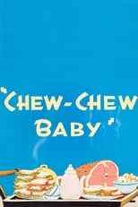 Ben Hardaway es Woody Woodpecker (voice) (uncredited) en Chew-Chew Baby