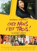 Película Chez nous c'est trois !