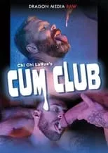 Poster de la película Chi Chi LaRue's: Cum Club - Películas hoy en TV