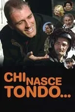 Póster de la película Chi nasce tondo...