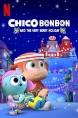 Robbie Daymond interpreta a  en Chico Bon Bon and the Very Berry Holiday