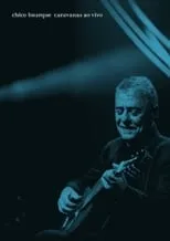 Portada de Chico Buarque: Caravanas – Ao Vivo