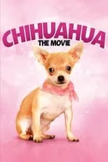 Poster de Chihuahua: The Movie