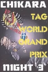 Película CHIKARA Tag World Grand Prix 2005 - Night 3