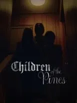 Película Children Of The Pines