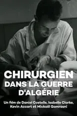 Daniel Costelle es Narrator (voice) en Chirurgien dans la guerre d'Algérie