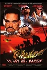 Película Cholos la ley del barrio