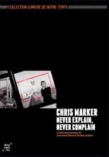 Poster de Chris Marker: Never Explain, Never Complain