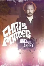 Chris Porter es Himself en Chris Porter: Ugly and Angry