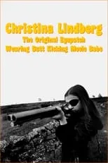 Christina Lindberg es Self en Christina Lindberg: The Original Eyepatch Wearing Butt Kicking Movie Babe