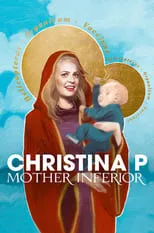 Christina Pazsitzky es  en Christina P: Mother Inferior