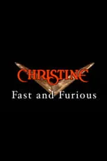 Película Christine: Fast and Furious