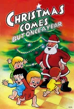 Everett Clark es Grampy (voice) (uncredited) en Christmas Comes But Once a Year