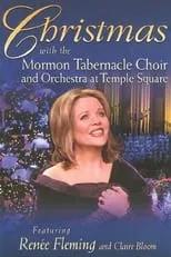 Renée Fleming interpreta a Self en Christmas with the Mormon Tabernacle Choir and Orchestra at Temple Square featuring Renee Fleming and Claire Bloom