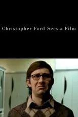 Christopher Ford es Christopher Ford en Christopher Ford Sees a Film