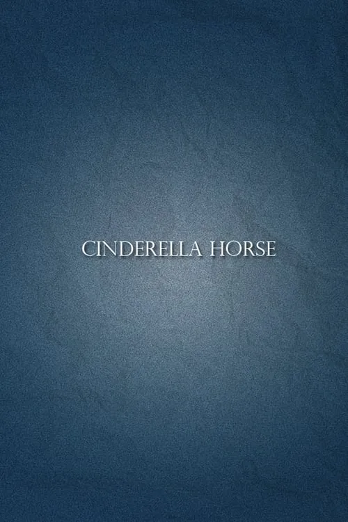 Póster de la película Cinderella Horse