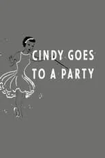 Poster de la película Cindy Goes to a Party - Películas hoy en TV